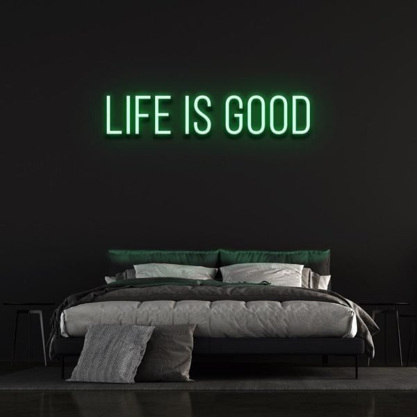 life is good neon sign
