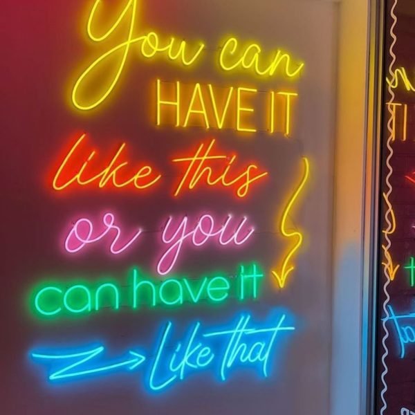 you can have it like this or you can have it like that neon sign