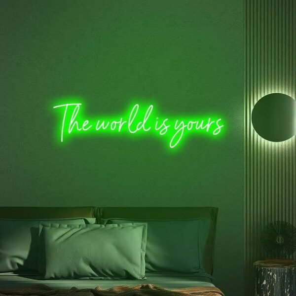 the world is yours neon sign