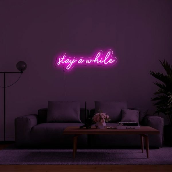 stay a while neon sign