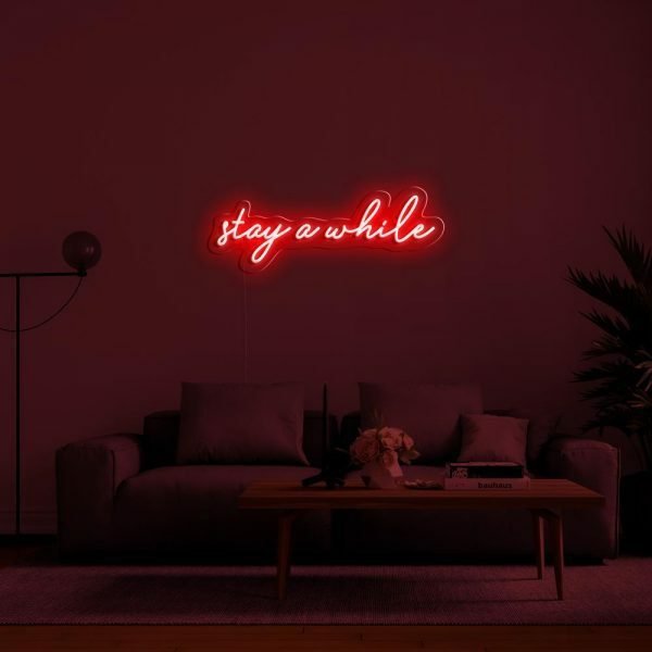 stay a while neon sign